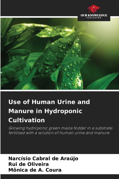 Use of Human Urine and Manure in Hydroponic Cultivation