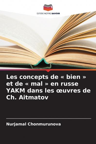 Les concepts de  bien  et de  mal  en russe YAKM dans les œuvres de Ch. Aitmatov