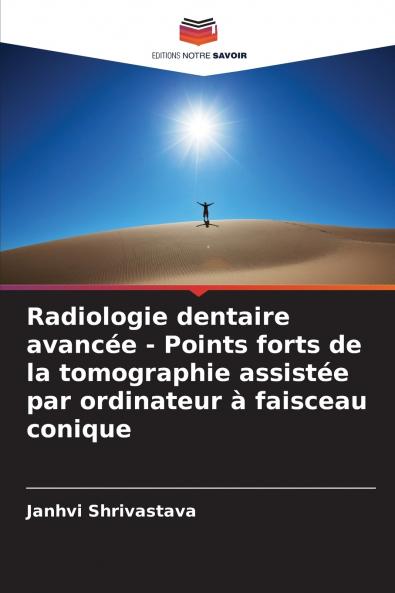 Radiologie dentaire avancée - Points forts de la tomographie assistée par ordinateur à faisceau conique