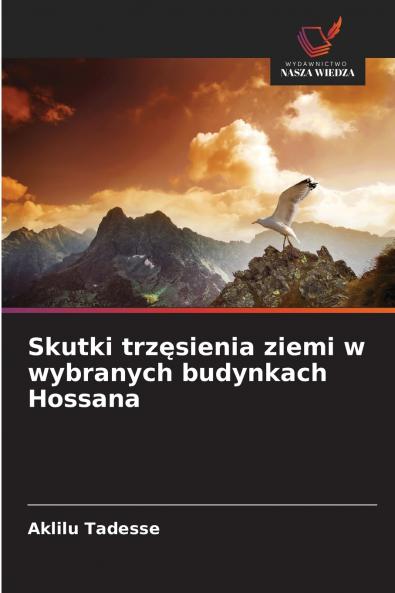 Skutki trzęsienia ziemi w wybranych budynkach Hossana