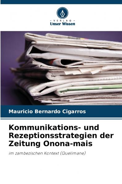 Kommunikations- und Rezeptionsstrategien der Zeitung Onona-mais