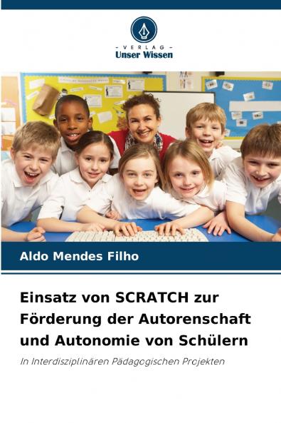 Einsatz von SCRATCH zur Förderung der Autorenschaft und Autonomie von Schülern