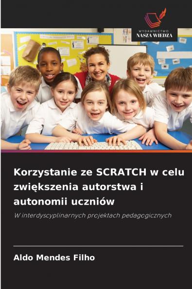 Korzystanie ze SCRATCH w celu zwiększenia autorstwa i autonomii uczniów
