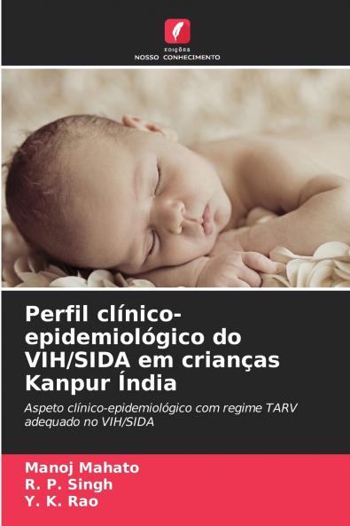Perfil clínico-epidemiológico do VIH/SIDA em crianças Kanpur Índia
