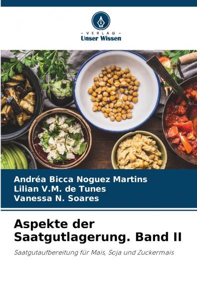 Aspekte der Saatgutlagerung. Band II