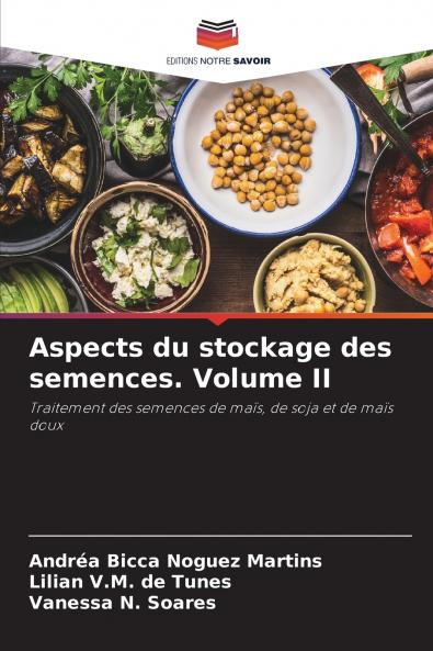 Aspects du stockage des semences. Volume II