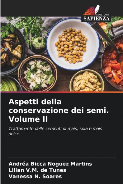 Aspetti della conservazione dei semi. Volume II