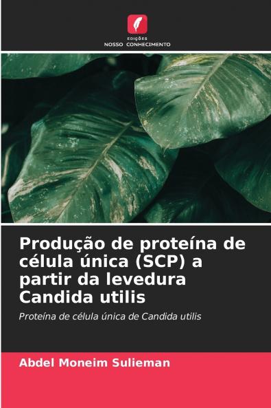 Produção de proteína de célula única (SCP) a partir da levedura Candida utilis
