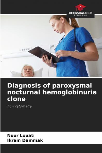 Diagnosis of paroxysmal nocturnal hemoglobinuria clone