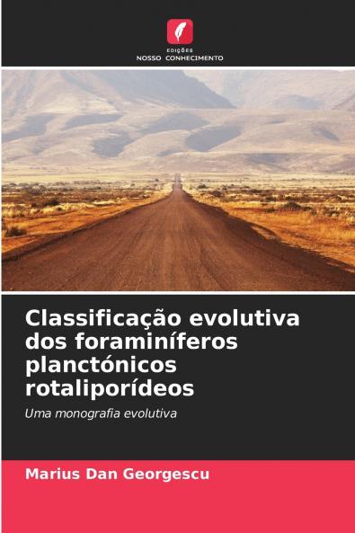 Classificação evolutiva dos foraminíferos planctónicos rotaliporídeos