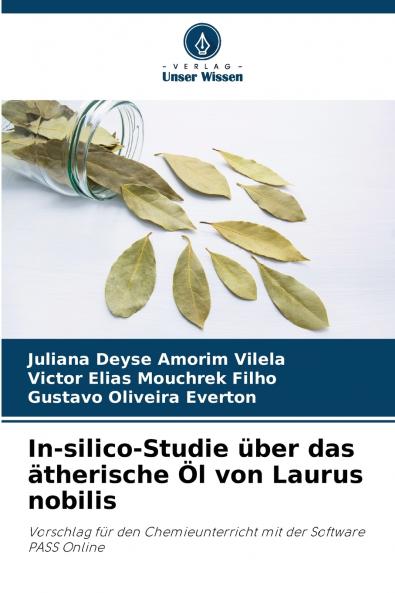 In-silico-Studie über das ätherische Öl von Laurus nobilis