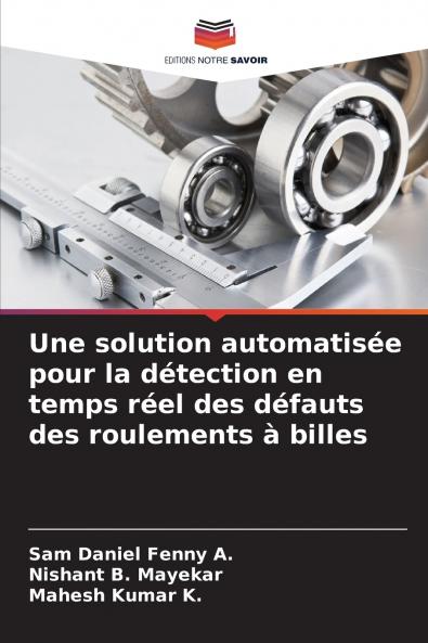 Une solution automatisée pour la détection en temps réel des défauts des roulements à billes