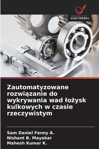 Zautomatyzowane rozwiązanie do wykrywania wad łożysk kulkowych w czasie rzeczywistym
