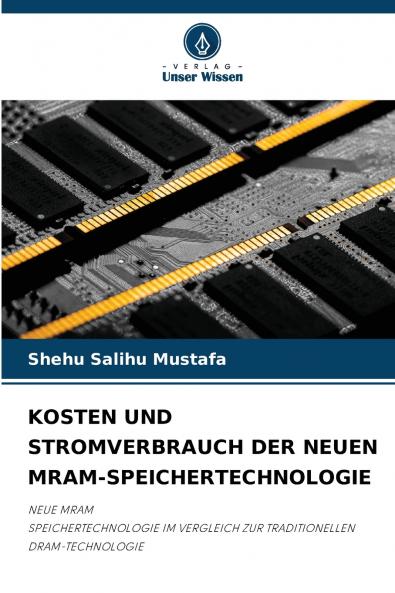 KOSTEN UND STROMVERBRAUCH DER NEUEN MRAM-SPEICHERTECHNOLOGIE