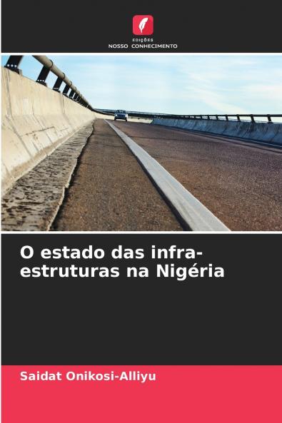 O estado das infra-estruturas na Nigéria