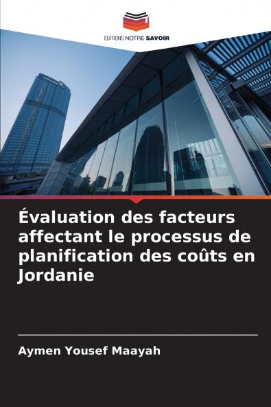Évaluation des facteurs affectant le processus de planification des coûts en Jordanie