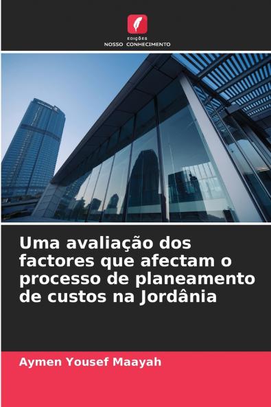 Uma avaliação dos factores que afectam o processo de planeamento de custos na Jordânia