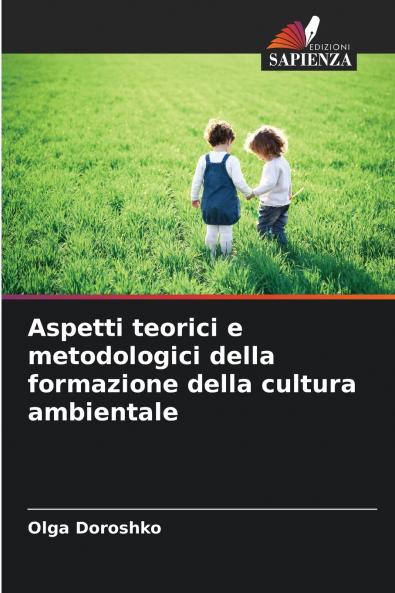 Aspetti teorici e metodologici della formazione della cultura ambientale