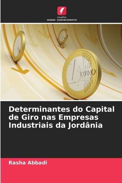 Determinantes do Capital de Giro nas Empresas Industriais da Jordânia