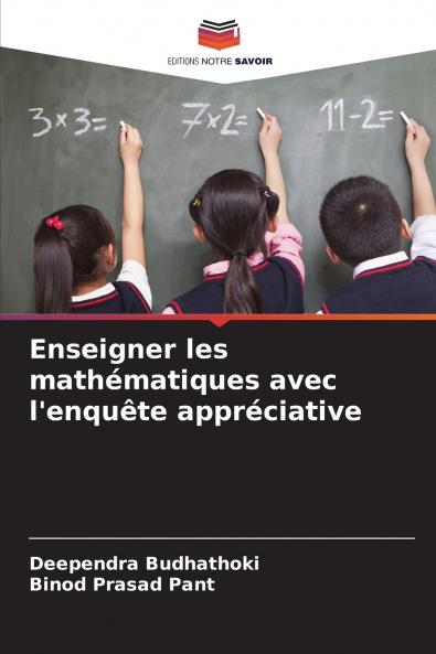 Enseigner les mathématiques avec l'enquête appréciative
