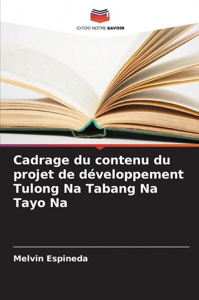 Cadrage du contenu du projet de développement Tulong Na Tabang Na Tayo Na
