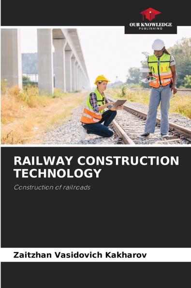 RAILWAY CONSTRUCTION TECHNOLOGY