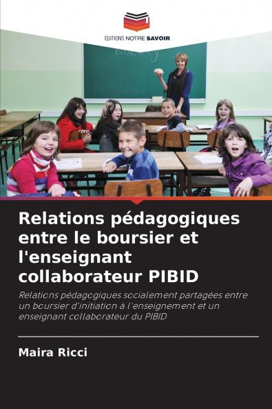 Relations pédagogiques entre le boursier et l'enseignant collaborateur PIBID