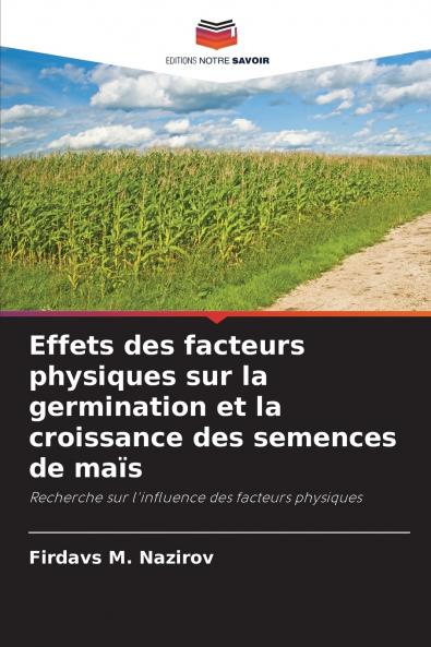 Effets des facteurs physiques sur la germination et la croissance des semences de maïs