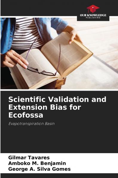 Scientific Validation and Extension Bias for Ecofossa
