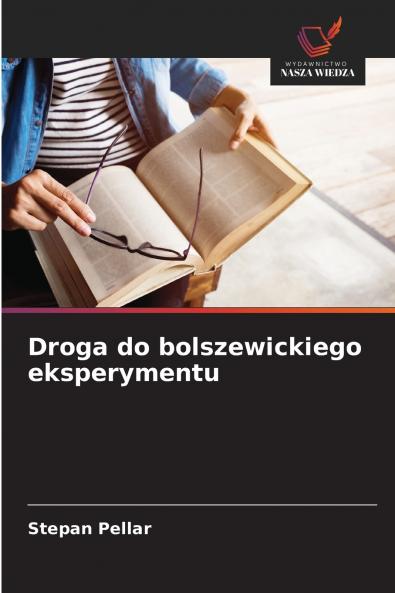 Droga do bolszewickiego eksperymentu