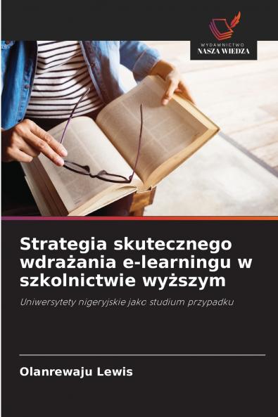 Strategia skutecznego wdrażania e-learningu w szkolnictwie wyższym