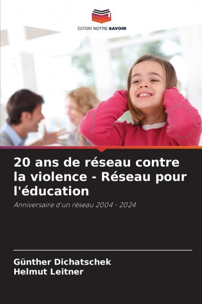 20 ans de réseau contre la violence - Réseau pour l'éducation
