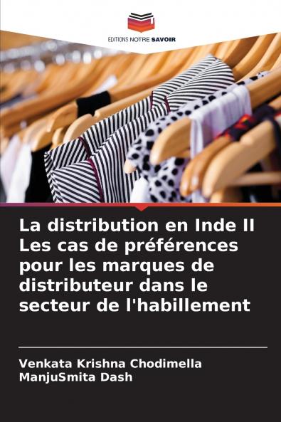 La distribution en Inde II Les cas de préférences pour les marques de distributeur dans le secteur de l'habillement