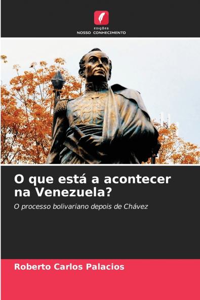 O que está a acontecer na Venezuela?