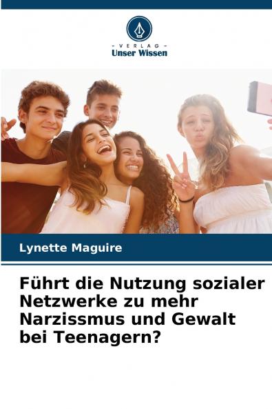 Führt die Nutzung sozialer Netzwerke zu mehr Narzissmus und Gewalt bei Teenagern?
