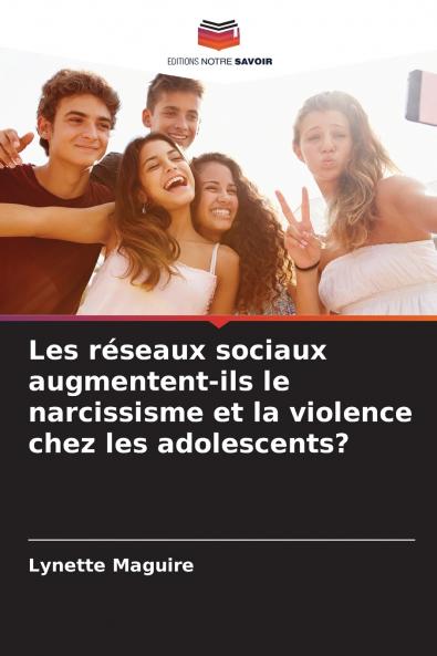 Les réseaux sociaux augmentent-ils le narcissisme et la violence chez les adolescents?