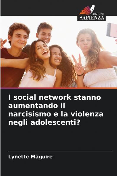 I social network stanno aumentando il narcisismo e la violenza negli adolescenti?