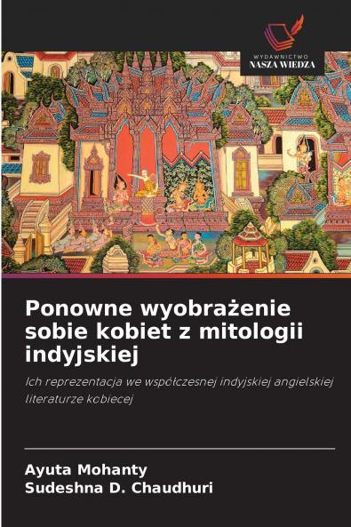 Ponowne wyobrażenie sobie kobiet z mitologii indyjskiej