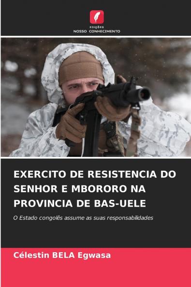 EXERCITO DE RESISTENCIA DO SENHOR E MBORORO NA PROVINCIA DE BAS-UELE