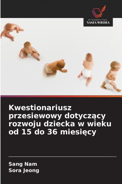 Kwestionariusz przesiewowy dotyczący rozwoju dziecka w wieku od 15 do 36 miesięcy