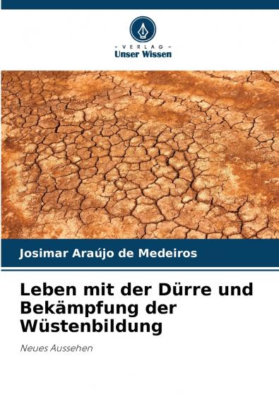 Leben mit der Dürre und Bekämpfung der Wüstenbildung
