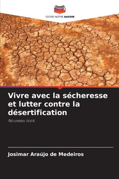 Vivre avec la sécheresse et lutter contre la désertification