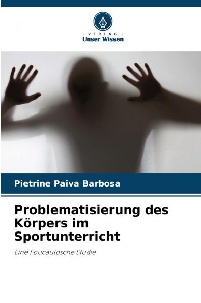 Problematisierung des Körpers im Sportunterricht