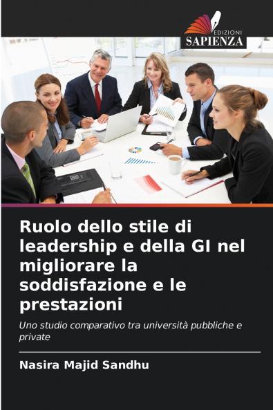 Ruolo dello stile di leadership e della GI nel migliorare la soddisfazione e le prestazioni