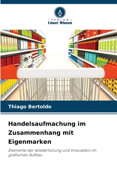 Handelsaufmachung im Zusammenhang mit Eigenmarken