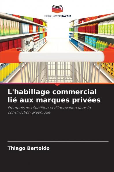 L'habillage commercial lié aux marques privées
