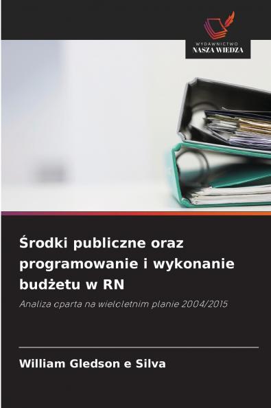 Środki publiczne oraz programowanie i wykonanie budżetu w RN