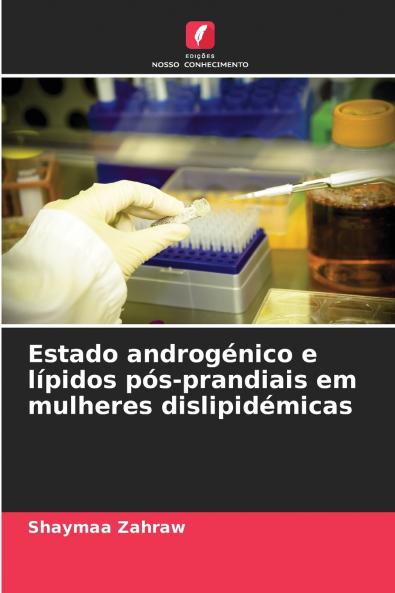 Estado androgénico e lípidos pós-prandiais em mulheres dislipidémicas