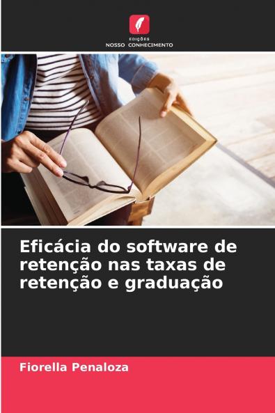 Eficácia do software de retenção nas taxas de retenção e graduação
