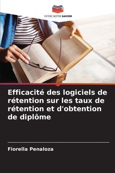 Efficacité des logiciels de rétention sur les taux de rétention et d'obtention de diplôme